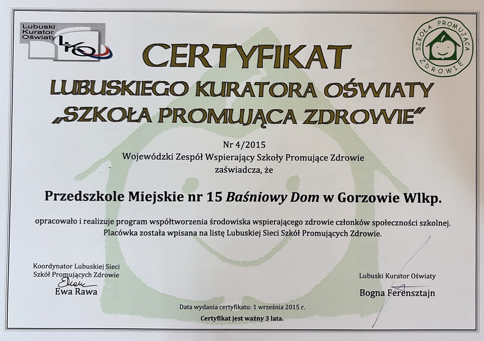 Certyfikat Lubuskiego Kuratora Oświaty „Szkoła Promująca Zdrowie” nr 4/2015 – otwórz w pełnym rozmiarze